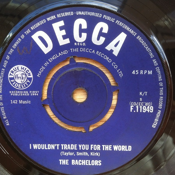 Bachelors - I Wouldn't Trade You For The World - Used Vinyl Record 7" image 1