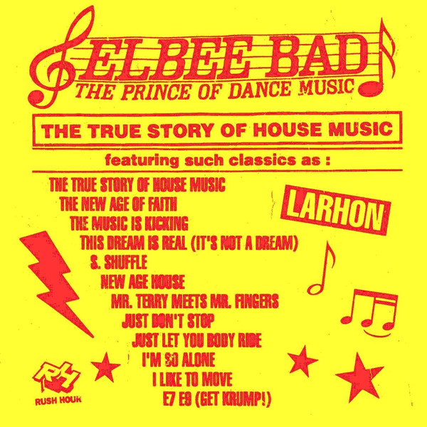 Elbee Bad - True Story Of House Music - CD image 1