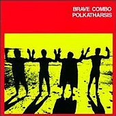 Brave Combo - Polkatharsis - Used Vinyl Record image 1