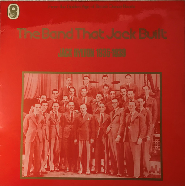 The Band That Jack Built (Jack Hylton 1935-1939)