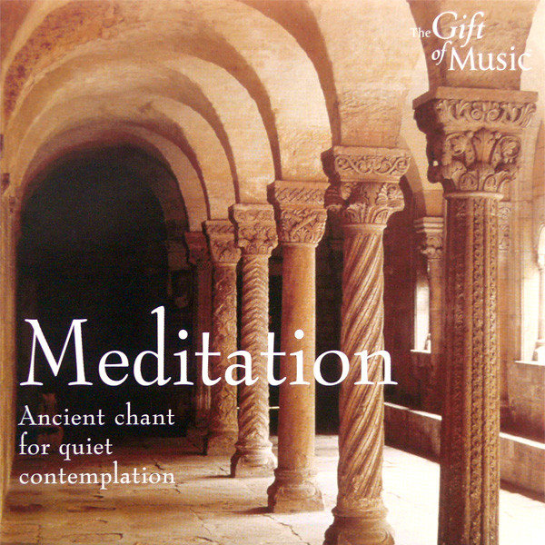 Meditation (Ancient Chant For Quiet Contemplation)