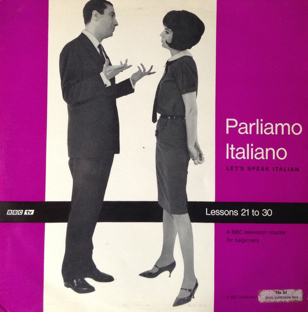 Parliamo Italiano - Let's Speak Italian (Lessons 21-30)