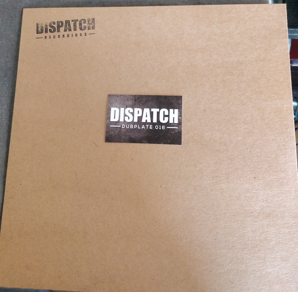 Dispatch Dubplate 016