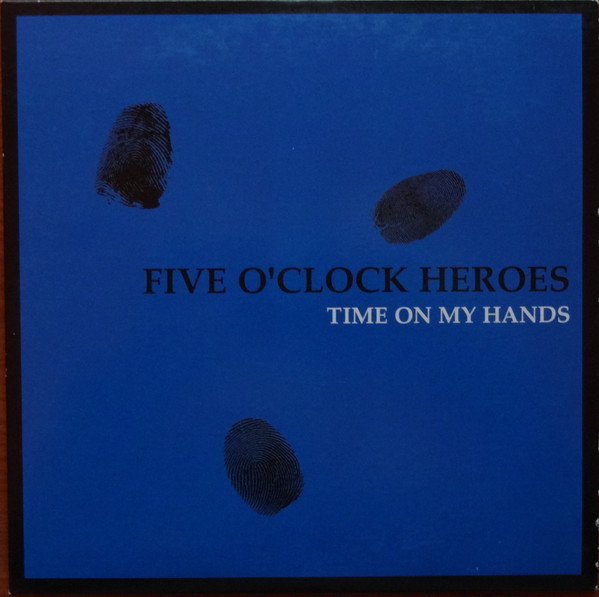 Five O'Clock Heroes - Time On My Hands - Used Vinyl Record 7" image 1