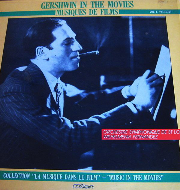 Gershwin In The Movies (Vol.1 1931-1945)